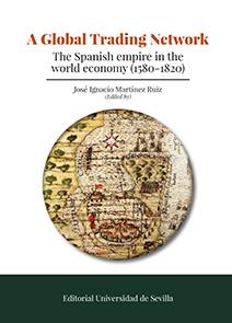 A GLOBAL TRADING NETWORK | 9788447219797 | MARTÍNEZ RUIZ, JOSÉ IGNACIO / ZAHEDIEH, NUALA / KLOOSTER, WIM / LOBATO FRANCO, ISABEL / OLIVA MELGAR