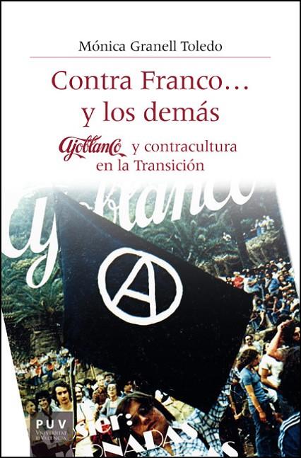 CONTRA FRANCO... Y LOS DEMÁS | 9788411186308 | GRANELL TOLEDO, MONICA