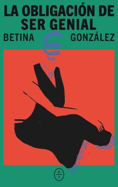 OBLIGACIÓN DE SER GENIAL, LA | 9788412991253 | GONZÁLEZ, BETINA