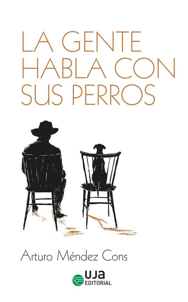 GENTE HABLA CON SUS PERROS, LA | 9788491597247 | MENDEZ CONS, ARTURO