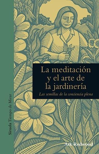 MEDITACIÓN Y EL ARTE DE LA JARDINERÍA, LA | 9788416854271 | REDWOOD, ARK