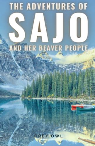 ADVENTURES OF SAJO AND HER BEAVER PEOPLE, THE | 9791222411460 | GREY OWL