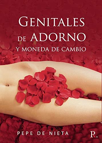 GENITALES DE ADORNO Y MONEDA DE CAMBIO | 9788418270901 | DE NIETA, PEPE