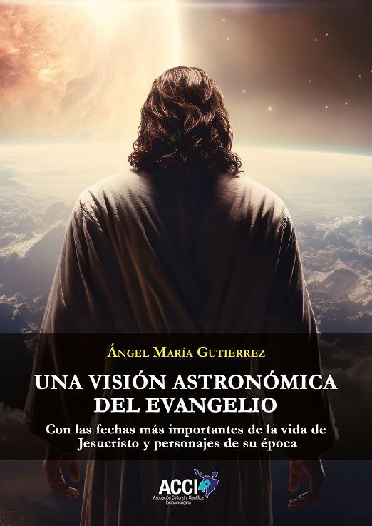 VISIÓN ASTRONÓMICA DEL EVANGELIO, UNA | 9788410041912 | GUTIERREZ, ANGEL MARIA