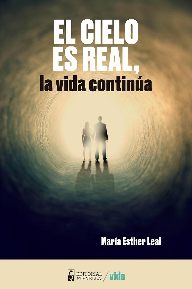 CIELO ES REAL, LA VIDA CONTINÚA, EL | 9788412906929 | LEAL HERNÁNDEZ, MARÍA ESTHER