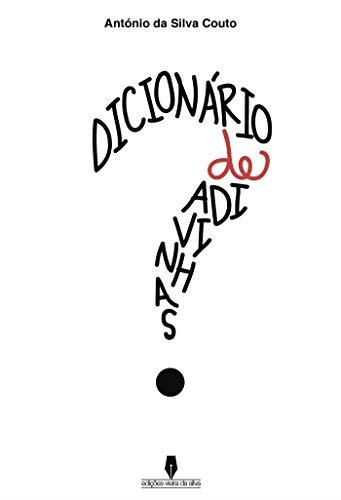 DICIONÁRIO DE ADIVINHAS | 9789897367298 | SILVA COUTO, ANTÓNIO