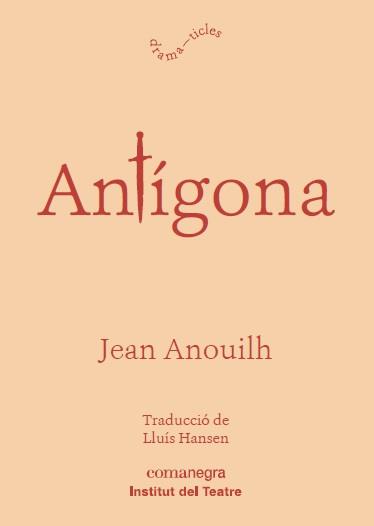 ANTÍGONA | 9788416605873 | ANOUILH, JEAN