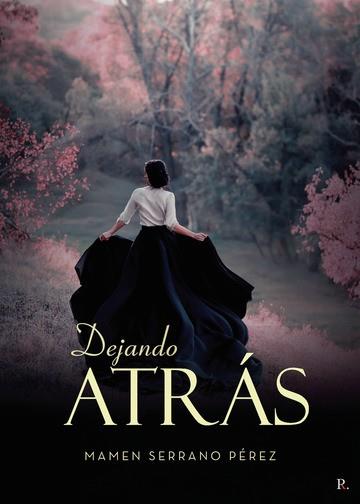 DEJANDO ATRÁS | 9788419537331 | SERRANO PÉREZ, MAMEN