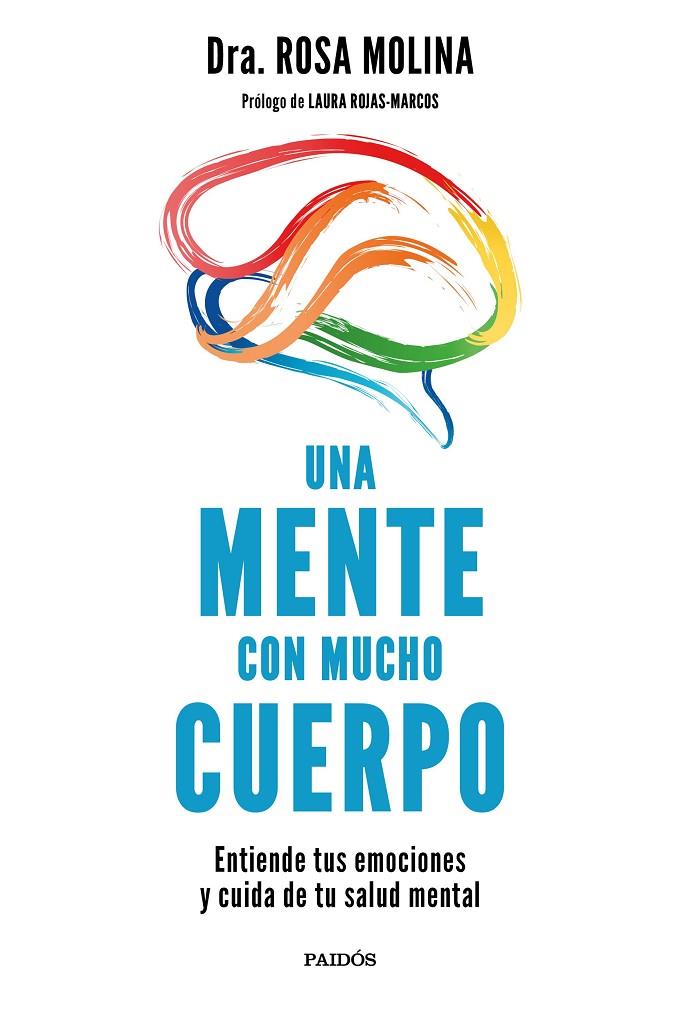 MENTE CON MUCHO CUERPO, UNA | 9788449338625 | MOLINA, DRA. ROSA