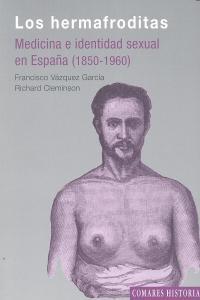 HERMAFRODITAS. MEDICINA E IDENTIDAD SEXUAL EN ESPAÑA | 9788498369083 | VAZQUEZ GARCIA, F. / CLEMINSON, R.
