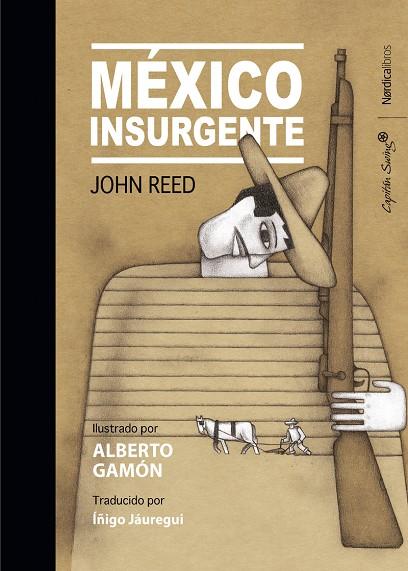 MÉXICO INSURGENTE | 9788418067082 | REED, JOHN