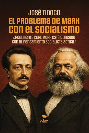 PROBLEMA DE MARX CON EL SOCIALISMO, EL | 9788468591308 | TINOCO, JOSÉ