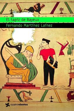 TAPIZ DE BAYEUX, EL | 9788408090892 | MARTÍNEZ LAÍNEZ, FERNANDO