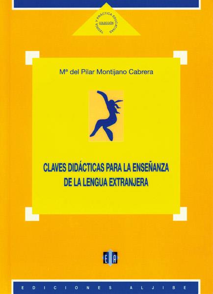 CLAVES DIDÁCTICAS PARA LA ENSEÑANZA DE LA LENGUA EXTRANJERA | 9788497000260 | MONTIJANO CABRERA, MARÍA DEL PILAR