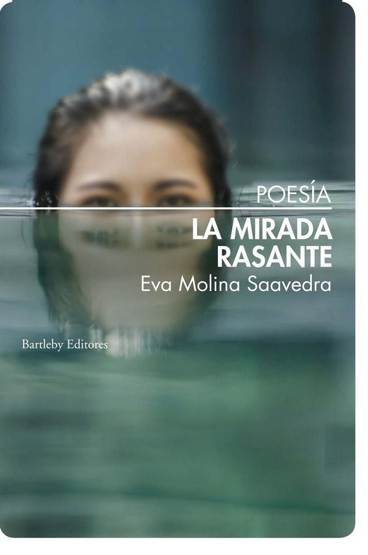 MIRADA RASANTE, LA | 9788412731446 | MOLINA SAAVEDRA, EVA