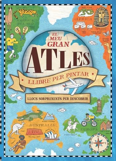 MEU GRAN ATLES, EL. LLIBRE PER PINTAR | 9788448846435 | HUGHES, NATALIE