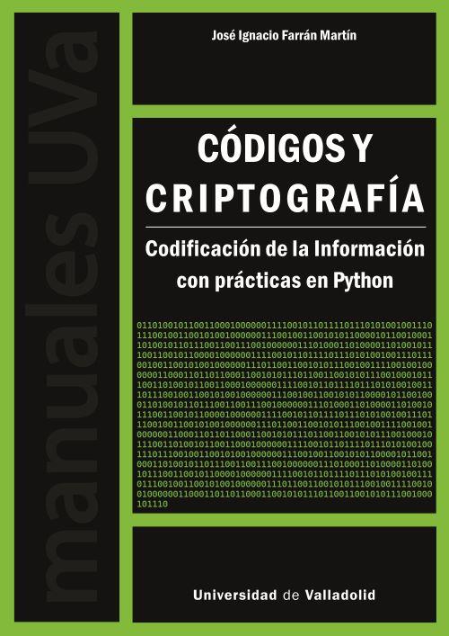 CÓDIGOS Y CRIPTOGRAFIA | 9788413204109 | FARRÁN MARTÍN, JOSÉ IGNACIO