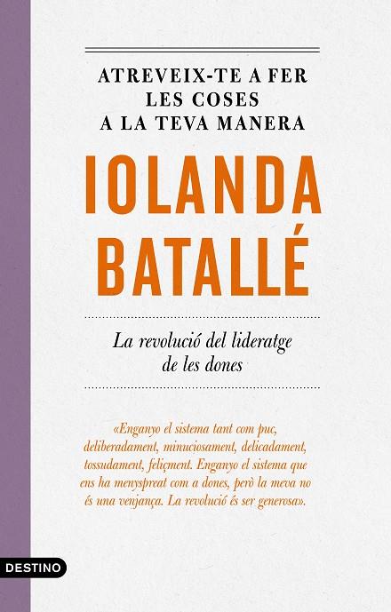 ATREVEIX-TE A FER LES COSES A LA TEVA MANERA | 9788497103053 | BATALLÉ, IOLANDA