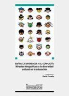 ENTRE LA DIFERENCIA Y EL CONFLICTO. MIRADAS ETNOGRÁFICAS A LA DIVERSIDAD | 9788484272793 | POVEDA, DAVID