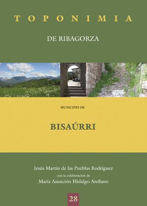 TOPONIMIA DE RIBAGORZA. MUNICIPIO DE BISAÚRRI | 9788497432719 | MARTÍN DE LAS PUEBLAS RODRÍGUEZ, JESÚS / HIDALGO ARELLANO, MARÍA ASUNCIÓN