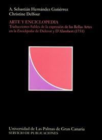 ARTE Y ENCICLOPEDIA | 9788488412980 | HERNÁNDEZ GUTIÉRREZ, A. SEBASTIÁN / DELFOUR, CHRISTINE