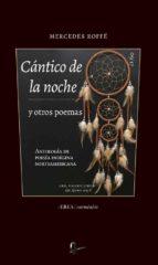 CÁNTICO DE LA NOCHE Y OTROS POEMAS | 9789560104571 | ROFFÉ, MERCEDES