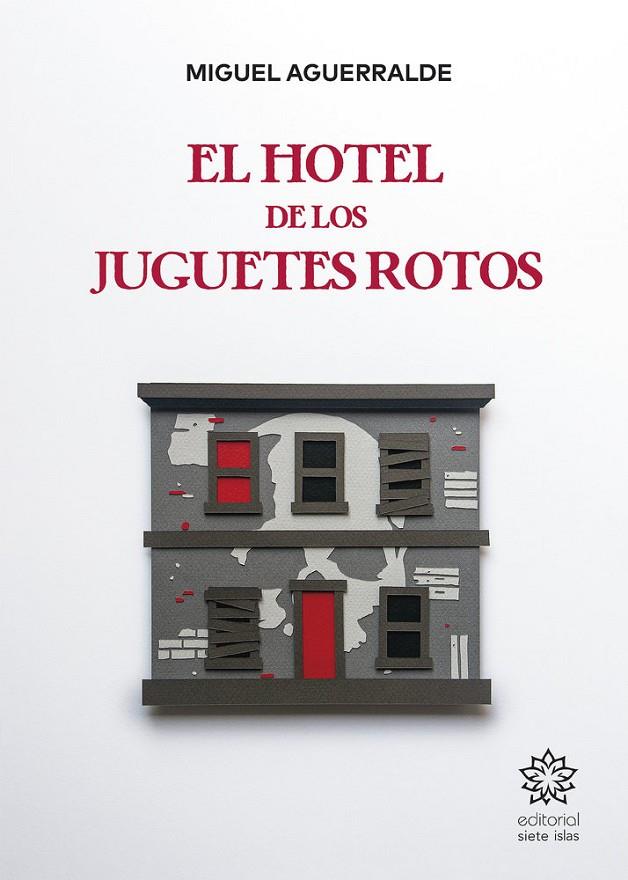 HOTEL DE LOS JUGUETES ROTOS, EL | 9791399041941 | AGUERRALDE, MIGUEL