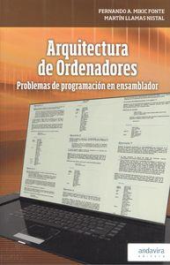 ARQUITECTURA DE ORDENADORES | 9788484086314 | MIKIC FONTE, FERNANDO A./LLAMAS NISTRAL, MARTÍN