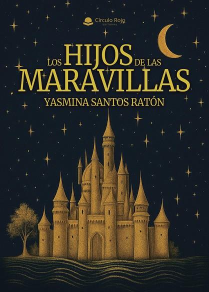 HIJOS DE LAS MARAVILLAS, LOS | 9791370351090 | SANTOS RATON, YASMINA