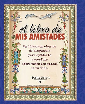 LIBRO DE MIS AMISTADES, EL | 9788491110125 | GARCIA ESTRADA, MAENA