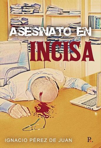 ASESINATO EN INCISA | 9788418773174 | PÉREZ DE JUAN, IGNACIO