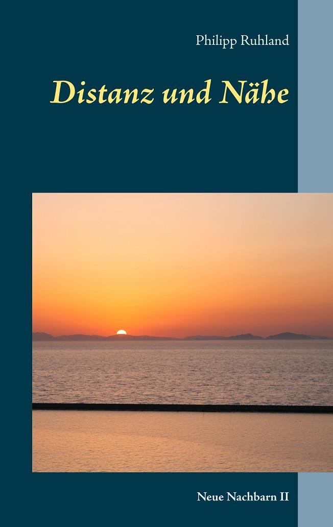 DISTANZ UND NÄHE | 9783749479542 | RUHLAND, PHILIPP