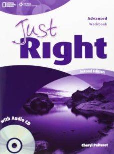 JUST RIGHT ADVANCED WORKBOOK+KEY | 9781133563037