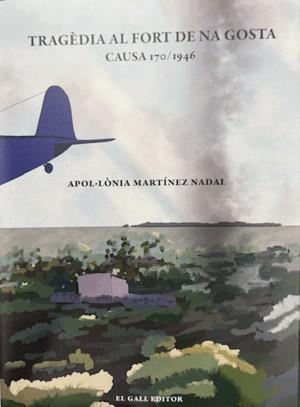 TRAGÈDIA AL FORT DE NA GOSTA | 9788419321503 | MARTÍNEZ NADAL, APOL·LÒNIA