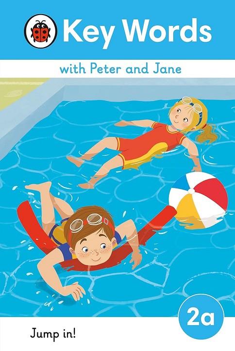 KEY WORDS WITH PETER AND JANE 2A  :JUMP IN! | 9780241510766