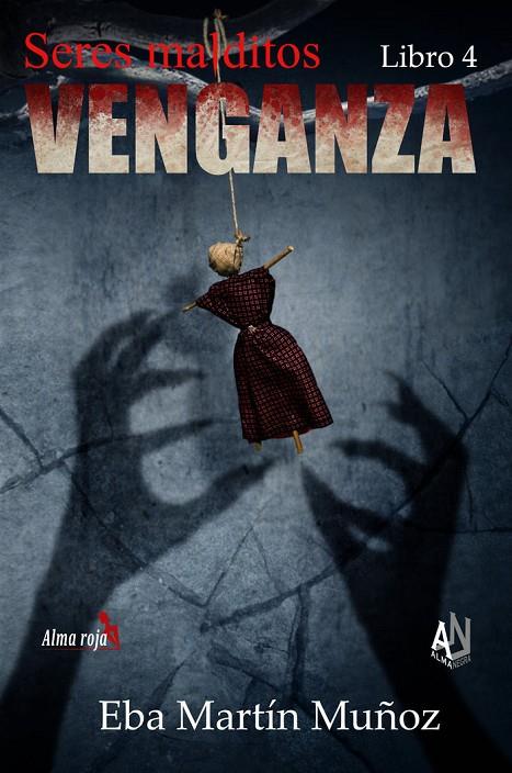 SERES MALDITOS. VENGANZA. LIBRO 4 | 9788412117912 | MARTÍN MUÑOZ, EBA