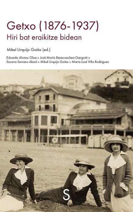 GETXO (1876-1937). HIRI BAT ERAIKITZE BIDEAN | 9791387694418 | URQUIJO GOITIA, MIKEL