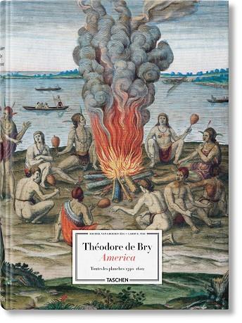 THÉODORE DE BRY. AMERICA (ÉDITION EN FRANÇAIS) | 9783836577106 | TISE, LARRY E./VAN GROESEN, MICHIEL