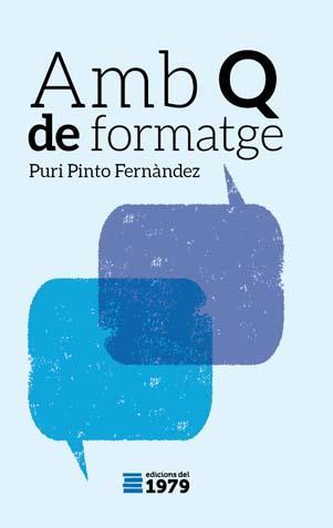 AMB 'Q' DE FORMATGE | 9788494358906 | PINTO FERNÀNDEZ, PURI