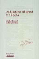 DICCIONARIOS DEL ESPAÑOL EN EL SIGLO XXI, LOS | 9788478006113 | HAENSCH, GÜNTHER / OMEÑACA, CARLOS