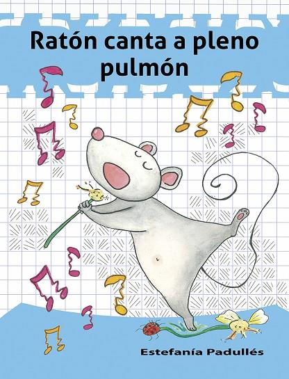 RATÓN CANTA A PLENO PULMÓN | 9788412006759 | PADULLÉS, ESTEFANÍA