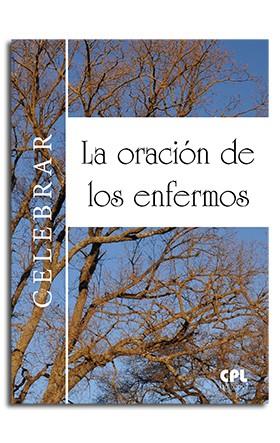 ORACIÓN DE LOS ENFERMOS, LA | 9788498050615 | LLIGADAS VENDRELL, JOSEP