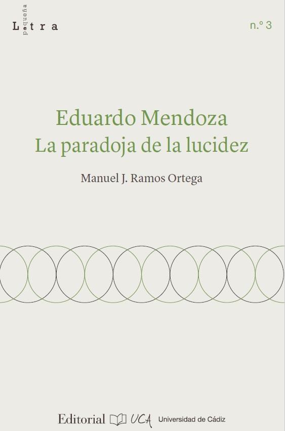EDUARDO MENDOZA. LA PARADOJA DE LA LUCIDEZ | 9788498288391 | RAMOS ORTEGA, MANUEL J.