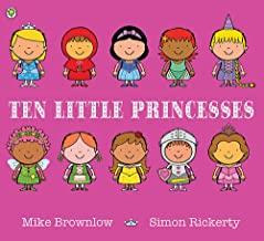 TEN LITTLE PRINCESSES | 9781408330128 | RICKERTY, MIKE