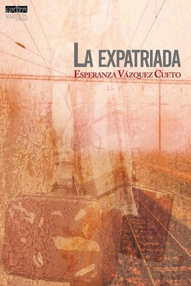 EXPATRIADA, LA | 9788412119770 | VÁZQUEZ CUETO, ESPERANZA