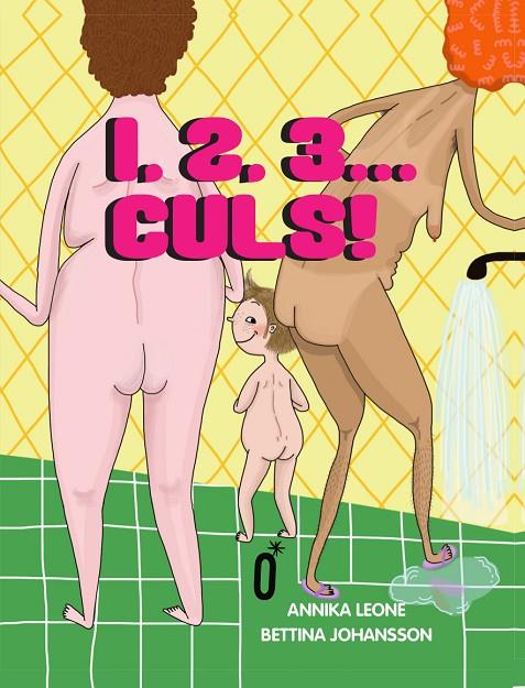 1, 2, 3 CULS | 9788494990519 | LEONE, ANNIKA / JOHANSSON, BETTINA
