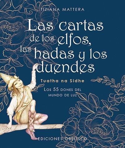 CARTAS DE LOS ELFOS, LAS HADAS Y LOS DUENDES, LAS | 9788491118640 | MATTERA, TIZIANA