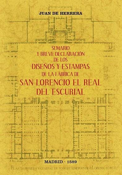 SUMARIO Y BREVE DECLARACION DE LOS DISEÑOS Y ESTAMPAS DE LA FABRICA DE SAN LORENCIO EL REAL DEL ESCORIAL | 9788490017029 | DE HERRERA, JUAN