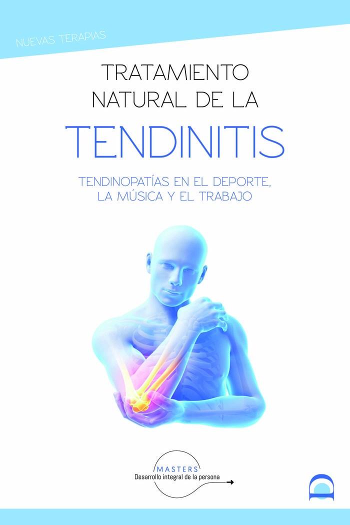 TRATAMIENTO NATURAL DE LA TENDINITIS | 9788498275322 | DESARROLLO INTEGRAL DE LA PERSONA