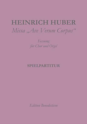 MISSA AVE VERUM CORPUS | 9783749496679 | HUBER, HEINRICH
